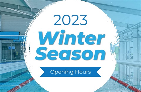 2023 Winter Season Opening Hours